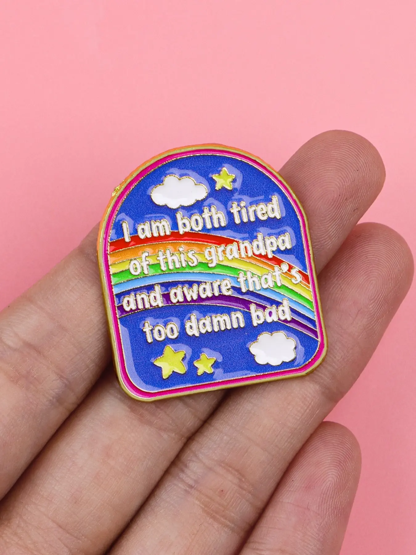 "I am both tired of this grandpa and aware that's too damn bad" Funny Quote Enamel Pin, Alloy Brooch Pin, Rainbow Cloud Zinc Alloy Letter Badge, Perfect for Daily Use, Casual Style for All Seasons