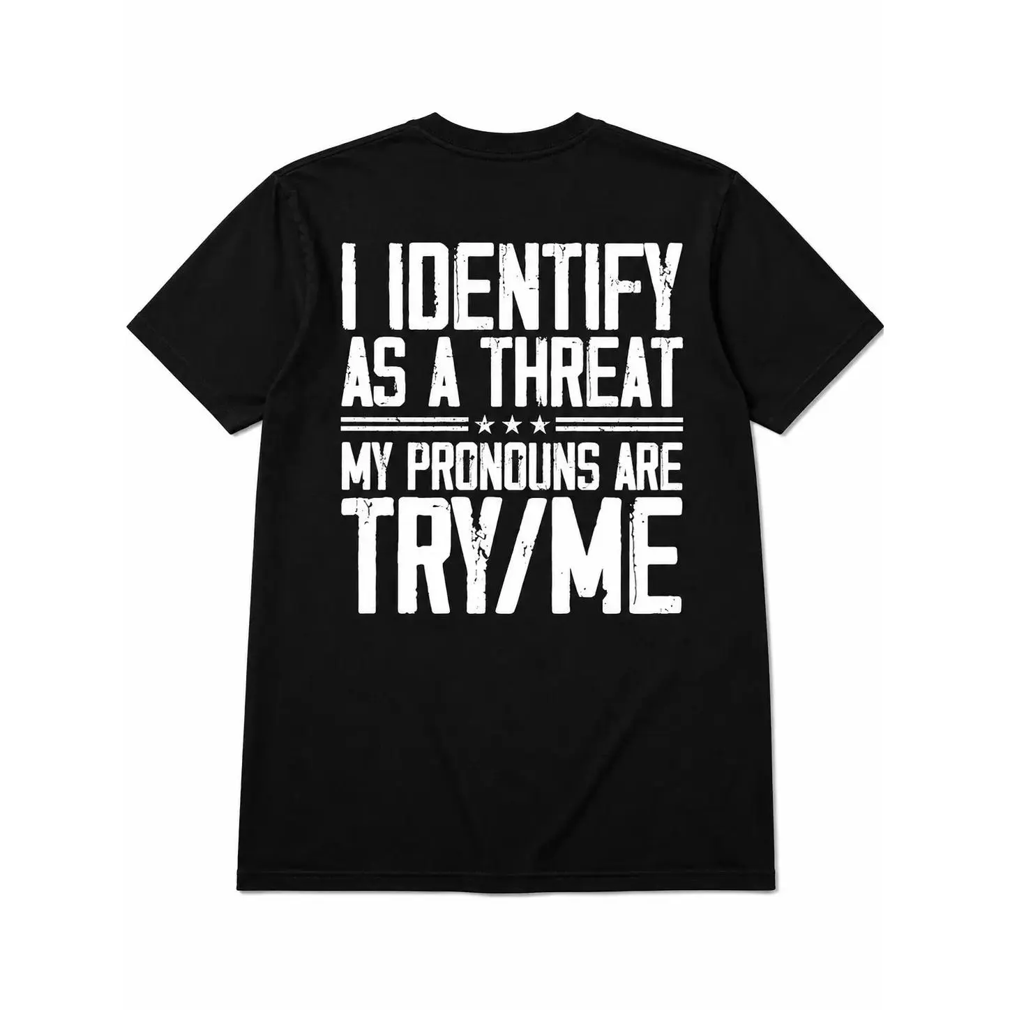 Women's Casual Short-Sleeve T-Shirt,  Unisex Streetwear Top, Round Neck with "I Identify As A Threat My Pronouns Are Try Me" Back Funny Graphic, Shortsleeve