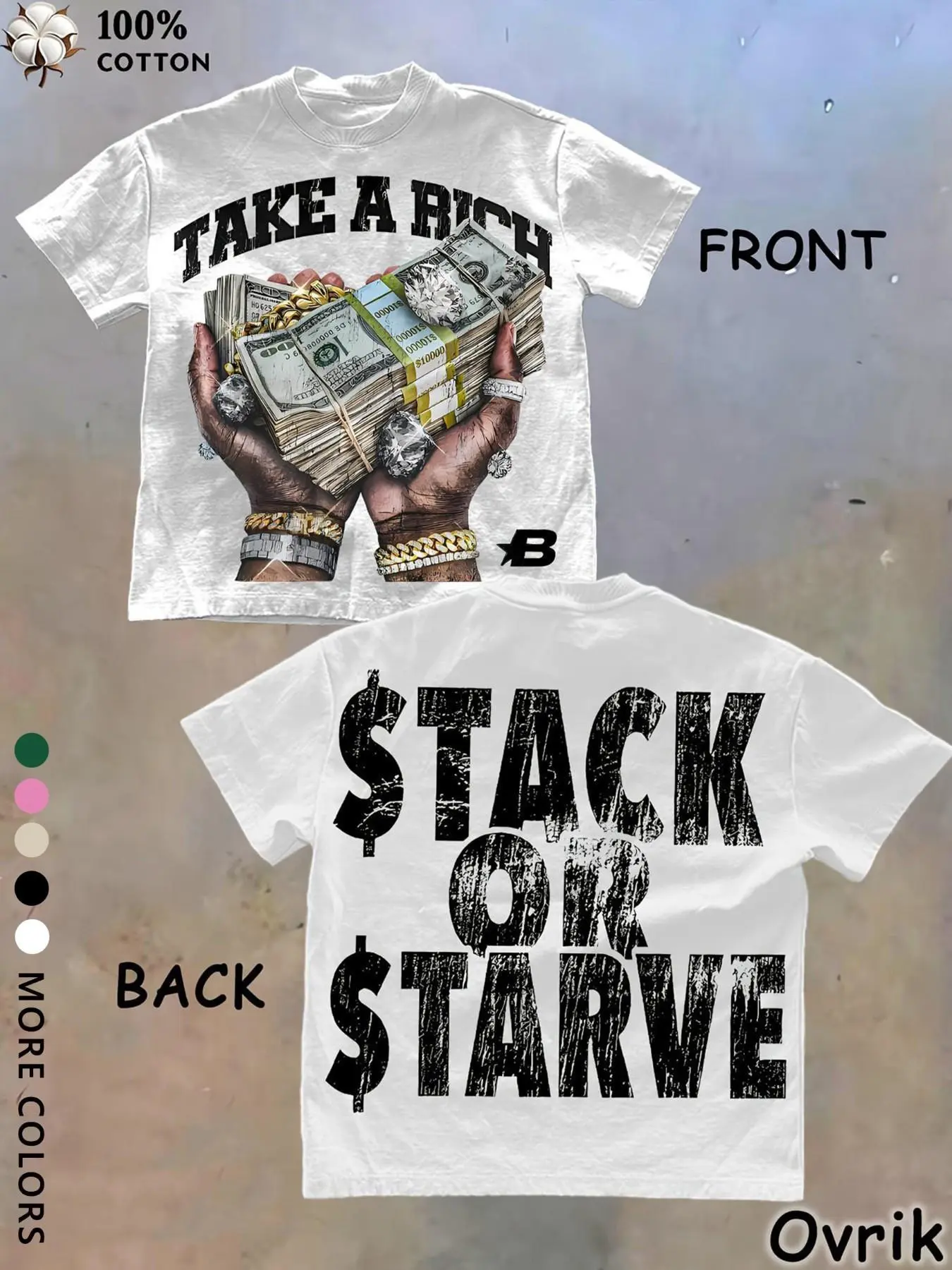 Unisex Y2K Fashion Clothing Hip Hop Money Round Neck Graphic T-Shirt - "Take A Rich / Stack Or Starve" Hustle Streetwear Tee for Rap Fans, Trap Lovers & Urban Hustlers, Cotton Casual Top for Concert, Festival & Daily Street Style
