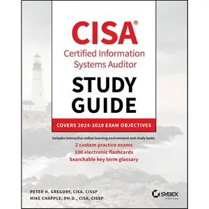 CISA Certified Information Systems Auditor Study Guide: Covers 2024 - 2029  Objectives (Sybex Study Guide) - Paperback