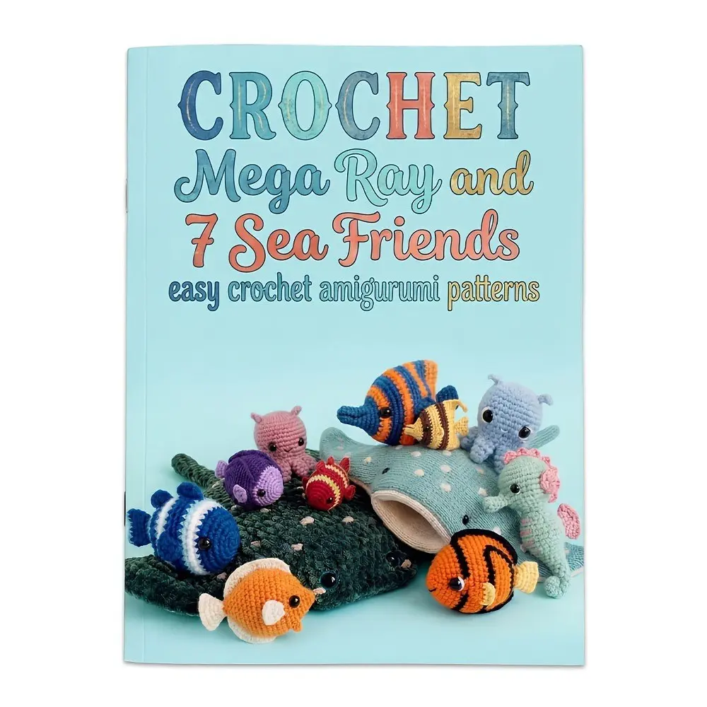 Crochet Mega Ray & 7 Sea Friends Easy Amigurumi Patterns Book, Perfect for Beginners, Step-By-Step Instructions, Fun DIY Craft Project