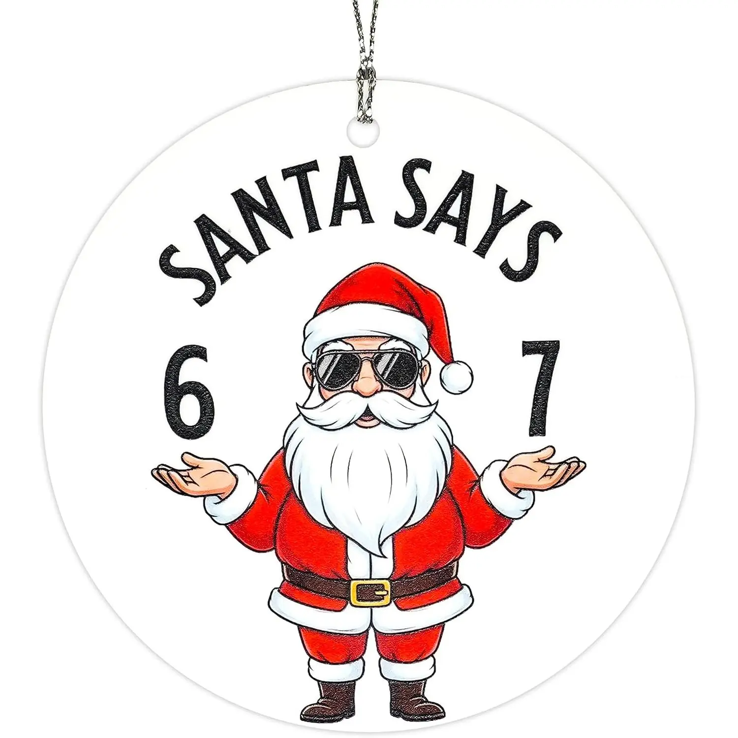Funny Christmas Ornaments, Santa Ornament, Naughty Christmas Ornaments, Santa Says Six Seven Meme 67 Ornament, Trending Christmas Decor 2026,  Holiday Tree Decoration Gifts for Teens Women Men