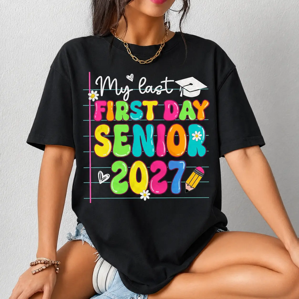 Women's 100% Cotton Casual T-Shirt - My Last First Day Senior 2027, Back To School Class of 2027, Graphic, Breathable, All Seasons Classic Top, Tshirt, Lady, Regular Fit, Digital Print