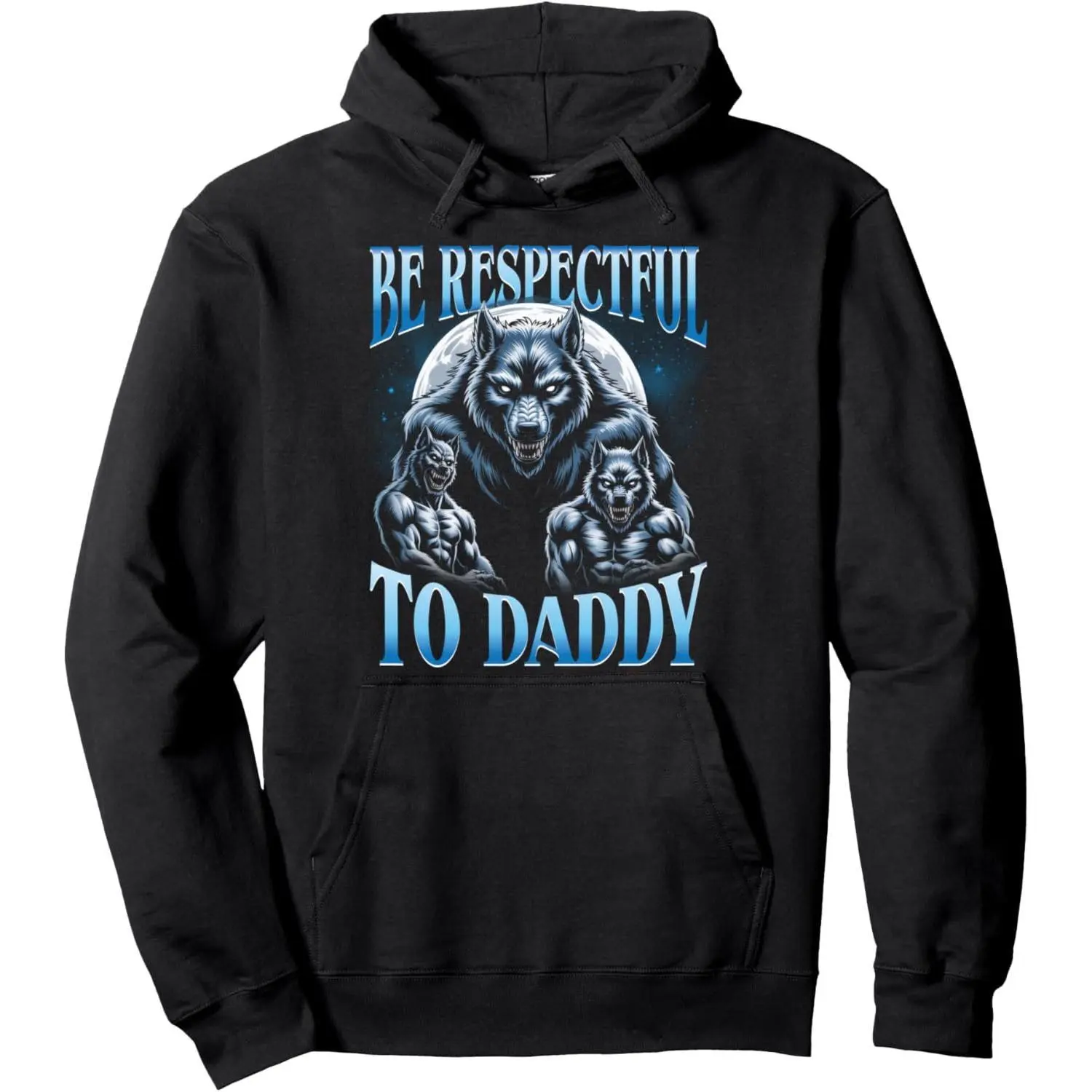 Men's Alpha Wolf "Be Respectful To Daddy" Funny Meme Cringe Pullover Hoodie, Tops, Sweatshirts, Menswear, Fabric, Fleece, Layer Graphic Print Hoodie Casual Streetwear Sweatshirt