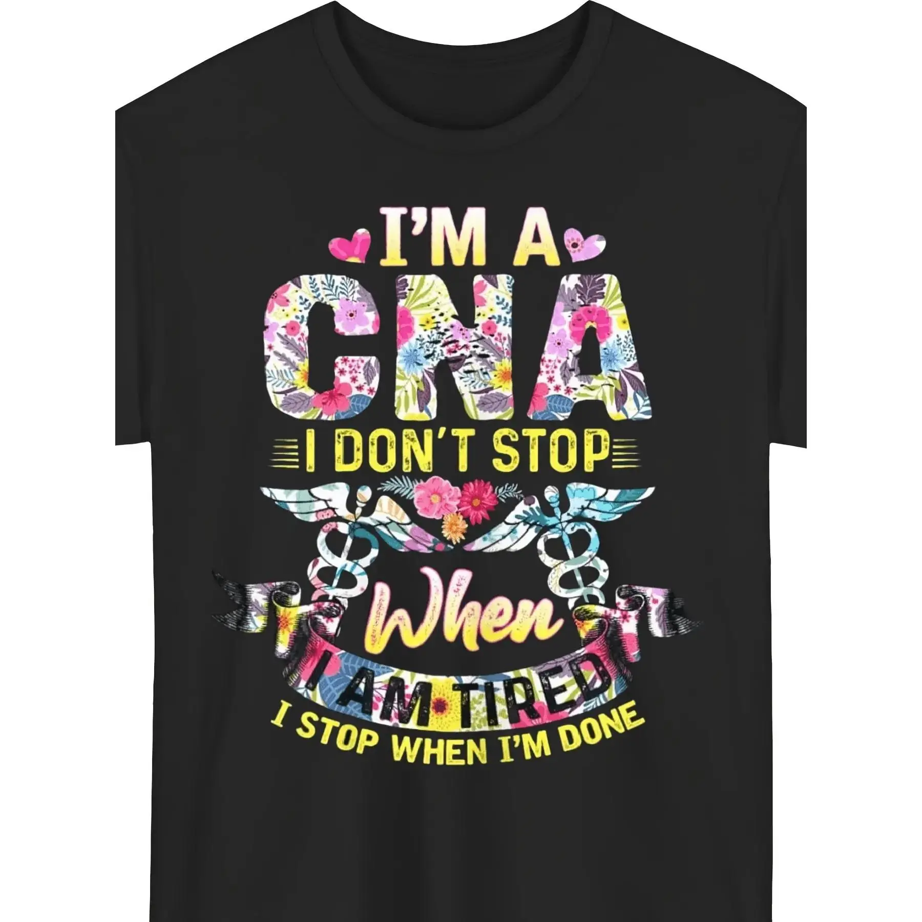 Funny CNA Nurse TShirt I'm A CNA I Don't Stop When I'm TiredSlogan with StethoscopeHeartbeat GraphicDurableTee for Nursing Assistants Staff ApparelHappy Mother Day Shirt for Mom Best Mom Ever Graphic Tee Gift