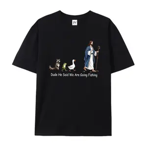 Dude He Said We Are Going Fishing Shirt, Funny Christian Fishing Tee, Jesus Unisex Shirt, Faith Based Animal Tee