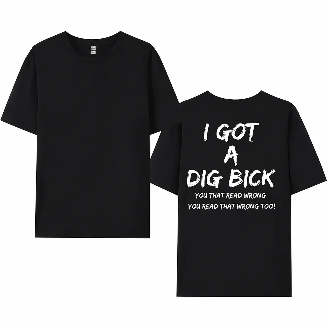 Unisex Double Sided I Got A Dig Bick Funny Misread Joke Graphic T-Shirt, Sarcastic Viral Meme Novelty Humor Casual Short Sleeve Tee