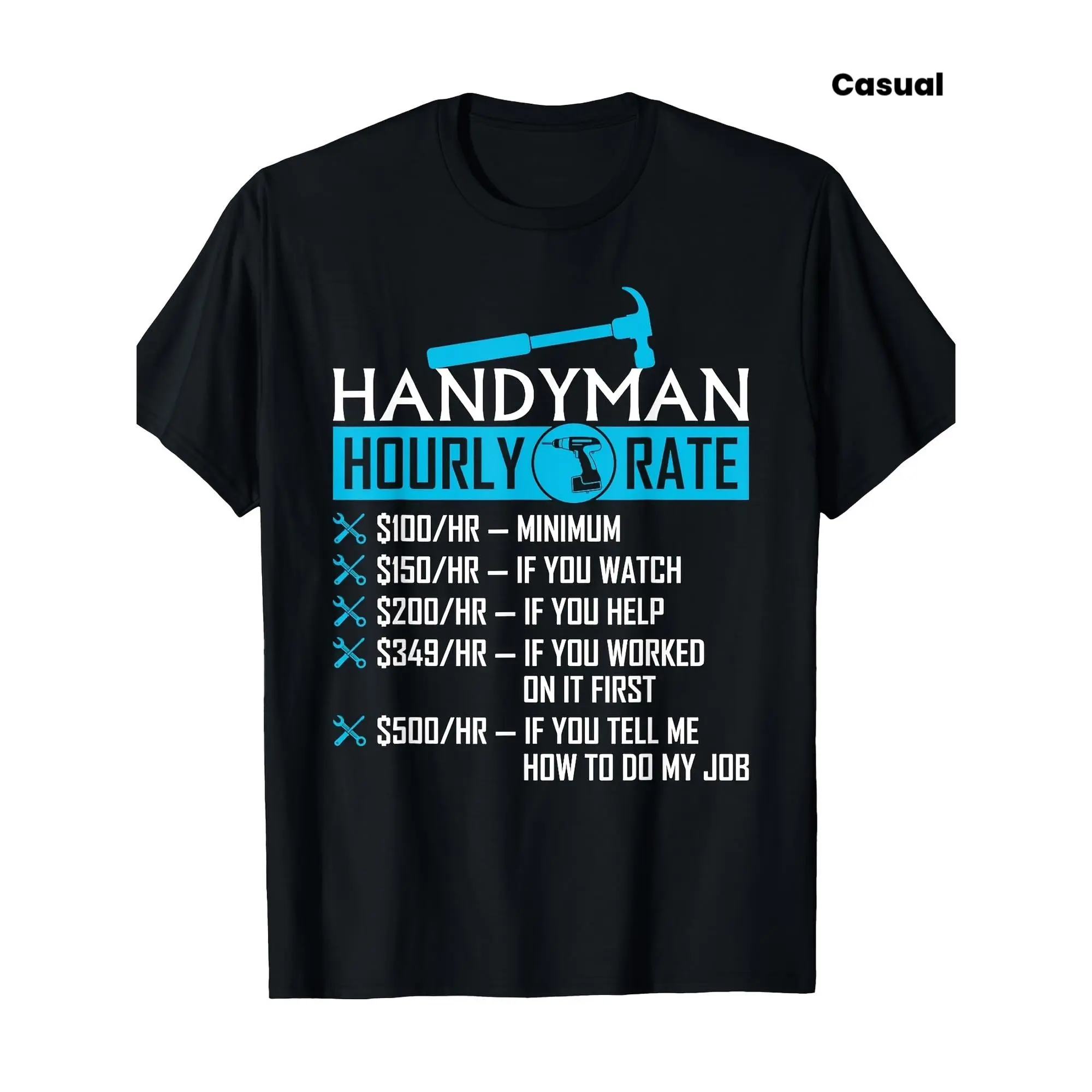 Funny Handyman Hourly Rate T-Shirt, black with white humorous text and tool graphics, Men's casual crew neck short sleeve t-shirt, everyday t-shirt, handyman theme, knit texture