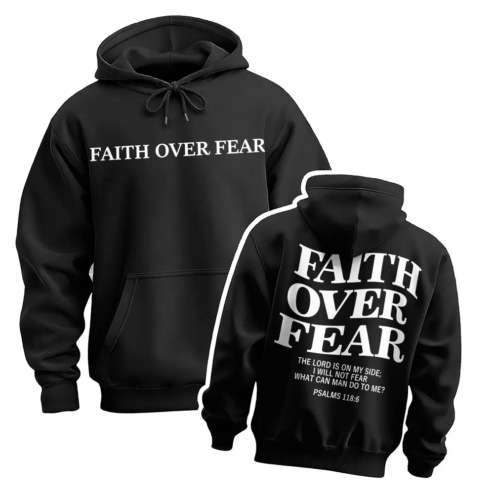 Faith Over Fear Hoodie, Christian Graphic Pullover Sweatshirt, Inspirational Bible Verse Quote Hoodie, Religious Statement Hoodie with Psalm 118:6 Design