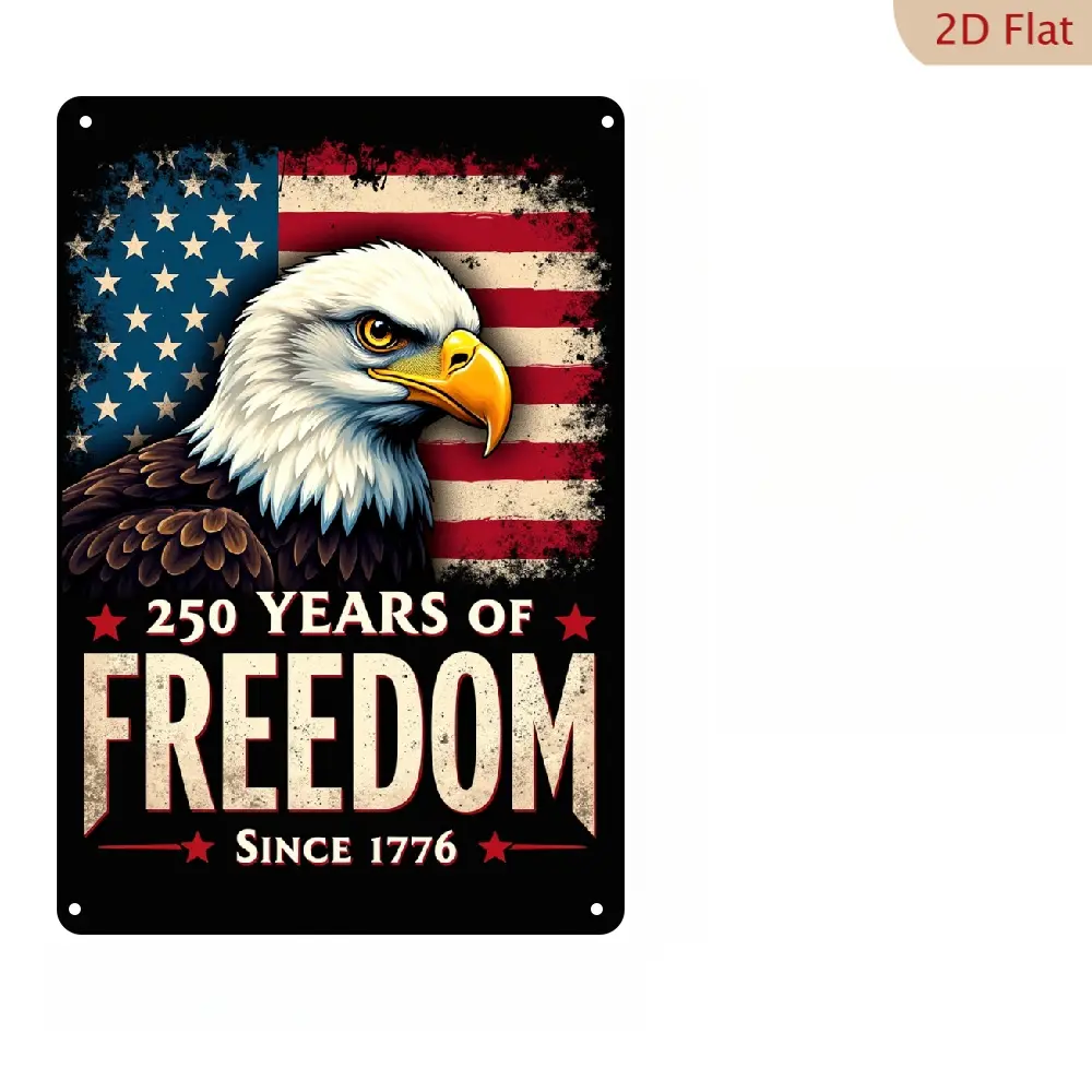 Patriotic Eagle Aluminum Sign, 8x12 Inch Metal Sign 2D Flat Print, Vintage American Flag Wall Art, 250 Years of Freedom Decorative Sign for Home Bar Man Cave