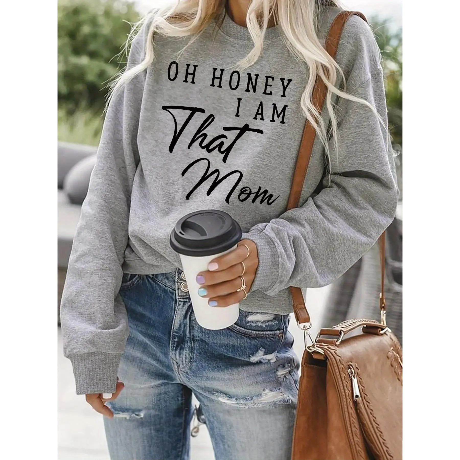 Oh Honey I Am That Mom Slogan Crewneck Sweatshirt, 100% Cotton Funny Mom Life Pullover