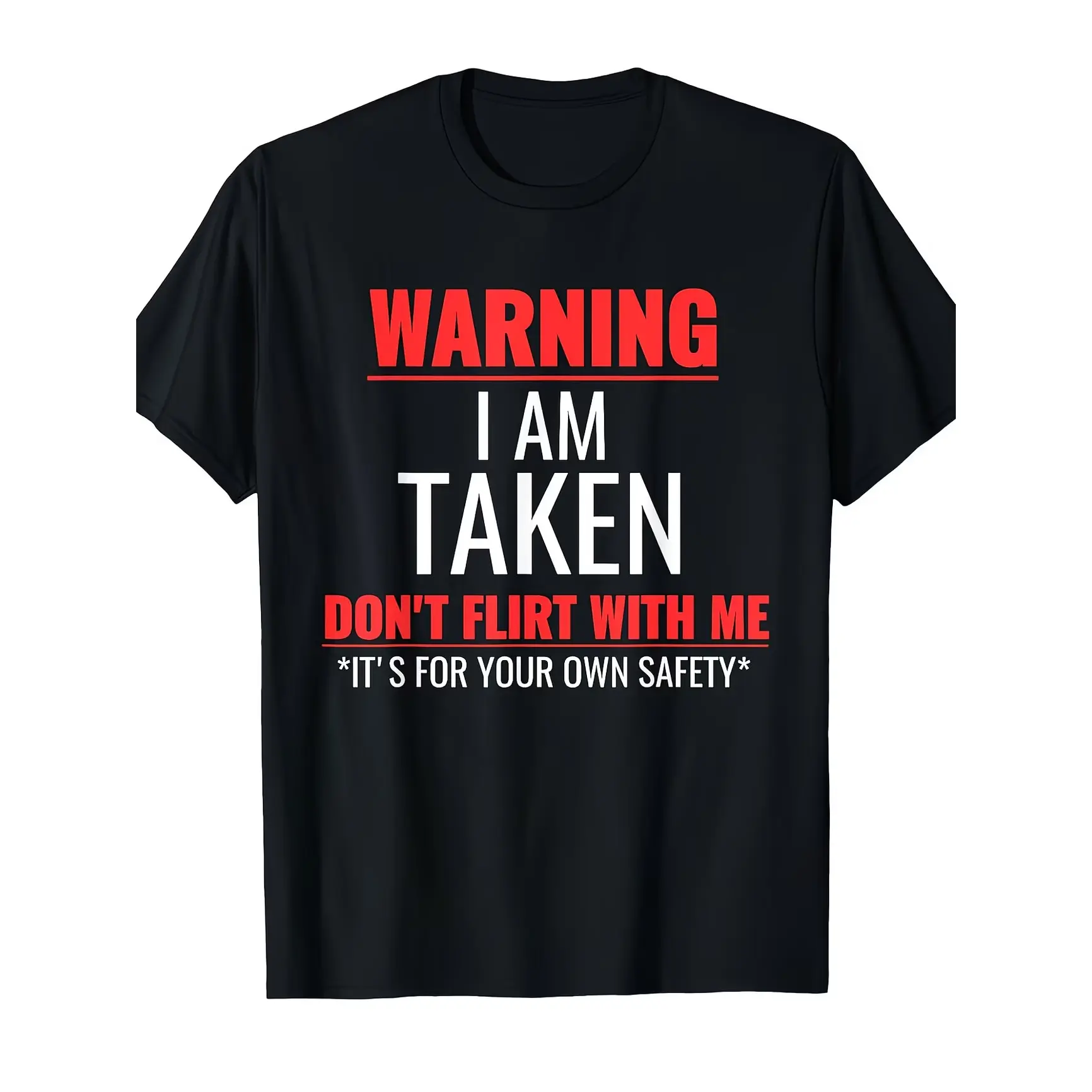 Warning I Am Taken Anti Flirt Graphic Oversized Cotton T-Shirt, Cute Couple Relationship Fashion Outfit, Best Valentine’s Day Gift For Him Her Spouse, Comfort Casual Funny Commitment Tee Perfect Birthday Anniversary Present For Lover