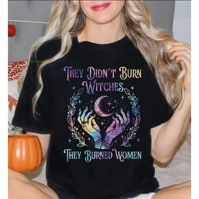Halloween Witch T-Shirt, They Didn't Burn Witches They Burned Women Shirt, Halloween Witchy Woman Shirt, Feminist Shirt,Halloween Gift