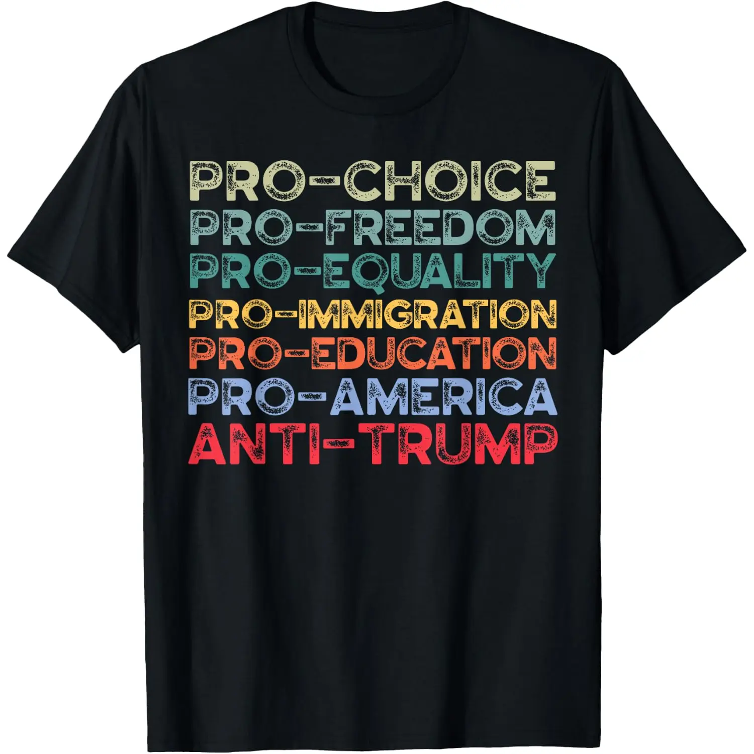 Pro-America Pro-Freedom Pro-Choice Pro-Equality Anti-Trump Unisex Cotton T-Shirt Funny Humor Graphic Playful Text Design navy grey democrat tee classic black summer breathable casual short-sleeve t-shirt