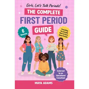Girls, Let's Talk Periods! The Complete First Period Guide: Everything You Need to Know to Build Confidence, Navigate Puberty with Control, and  Period  (Gifts For Girls 6-12) - Paperback