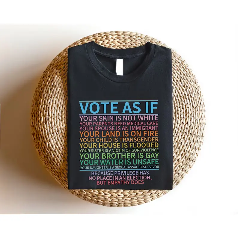 Vote as if Tshirt, Human Rights Shirt, Protest Apparel, LGBT Rights Gift, Womens Rights Shirt, Vote Gift, Pro Choice Shirt,Roe v Wade Shirt