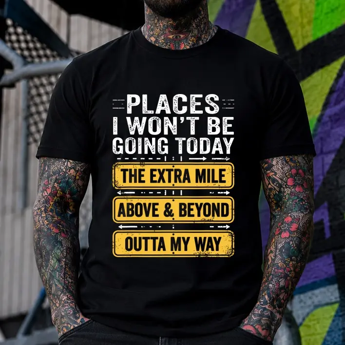 Men's "Places I Won't Be Going Today" Graphic Short-Sleeve Pure Cotton T-Shirt - Streetwear Top, Relaxed Fit, Unisex Casual Crew Neck, Ideal for Spring Summer, Shortsleeve, Breathable, Clothes