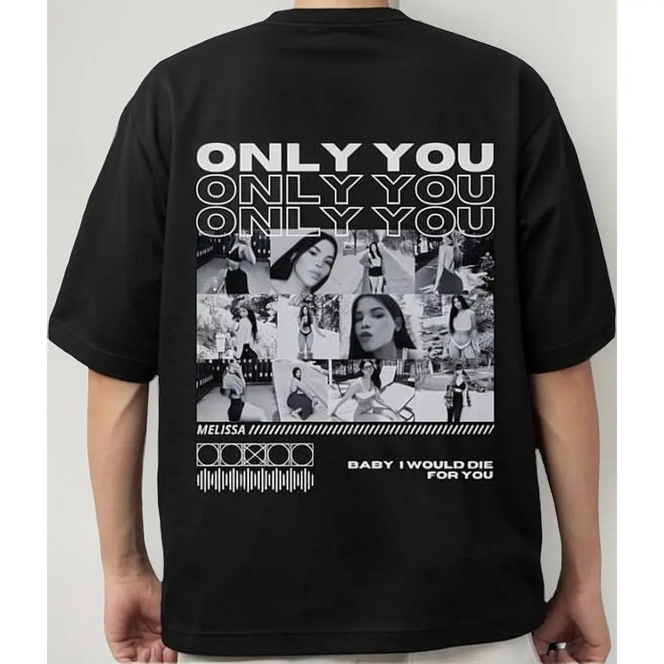 Graphic T-Shirt for Women, Personalized Oversized Cotton Short Sleeve with Custom 'Only You' Photo, Anniversary Gift, Tops, Graphics, Shortsleeve, Tee, Vibe, Digital Print, Streetwear, Tshirt, Lightweight, Lady, Style, Round Neck, Personalized Message Wom