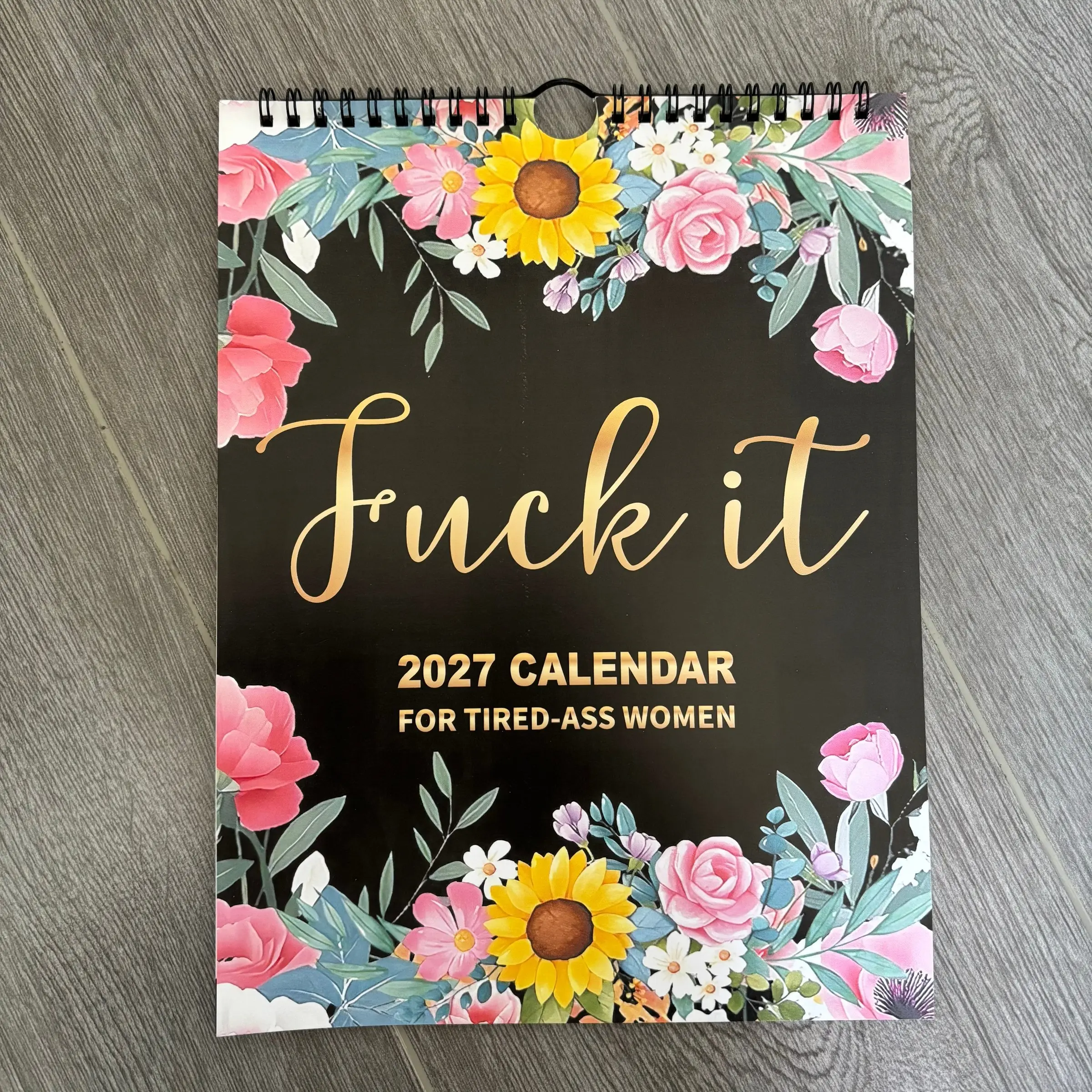 2027 Exhausted Women Wall Calendar, Floral Sarcasm Quotes Calendar, Stress Relief Tool for Friends and Colleagues, Perfect Gift Idea