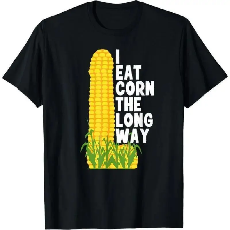 "I Eat Corn The Long Way" Graphic T-Shirt - Unisex Soft Fitted Crew Neck Top with a Long-Lasting Smooth Digital Print, Short Sleeve, Classic Fitted
