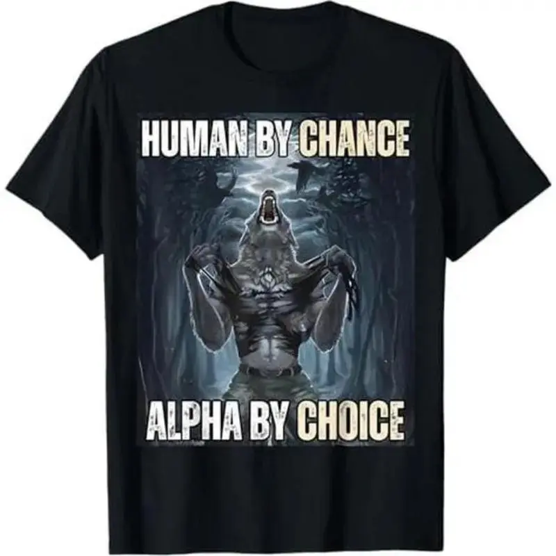 Men's Cotton Crew Neck Graphic Print T-Shirt - Ootd, Human By Chance-Alpha By Choice Funny Alpha Wolf Meme Shirts, Minimalist