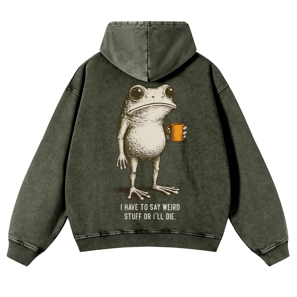 Unisex I HAVE TO SAY WEIRD STUFF OR I’LL DIE Sketch-style frogs and mugs Graphic hoodie Personalized Pattern Y2k Clothing Round Neck hoodie,Women's Clothing 100% Cotton, Menswear, Top, Vintage Style,Summer Casual Oversized
