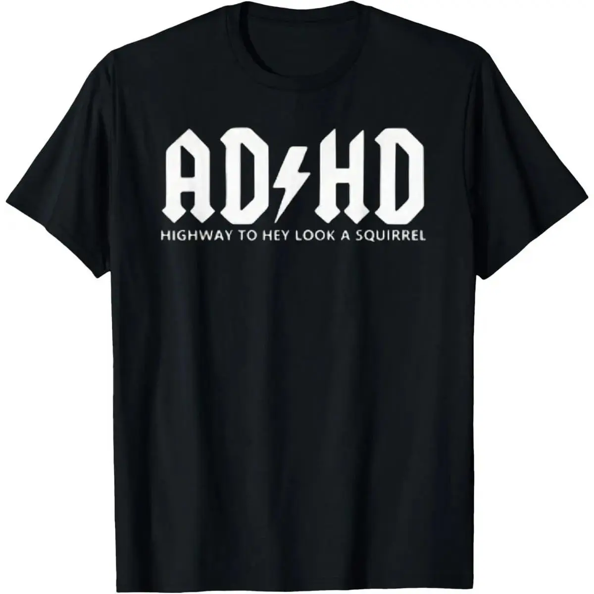 ADHD Highway To Hey Look A Squirrel Shirt, Funny ADHD Squirrel Graphic Tee, ADHD Awareness Funny Saying T-Shirt, Adult Unisex 100% Cotton Short Sleeve Crew Neck, Ships from USA
