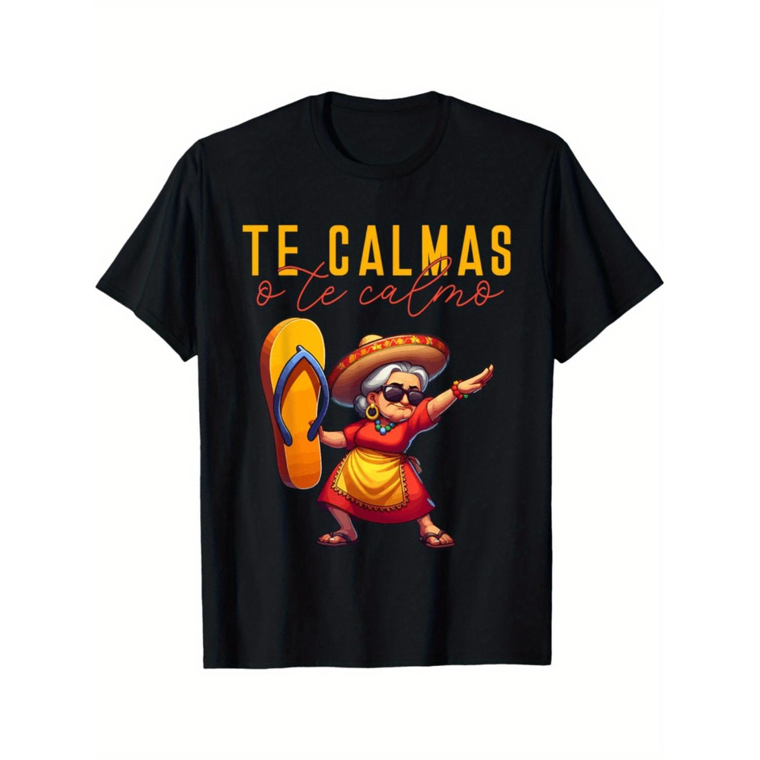 Calm Or I Will Calm You" Funny Spanish Mom T-Shirt – Latina Humor Graphic Tee for Women