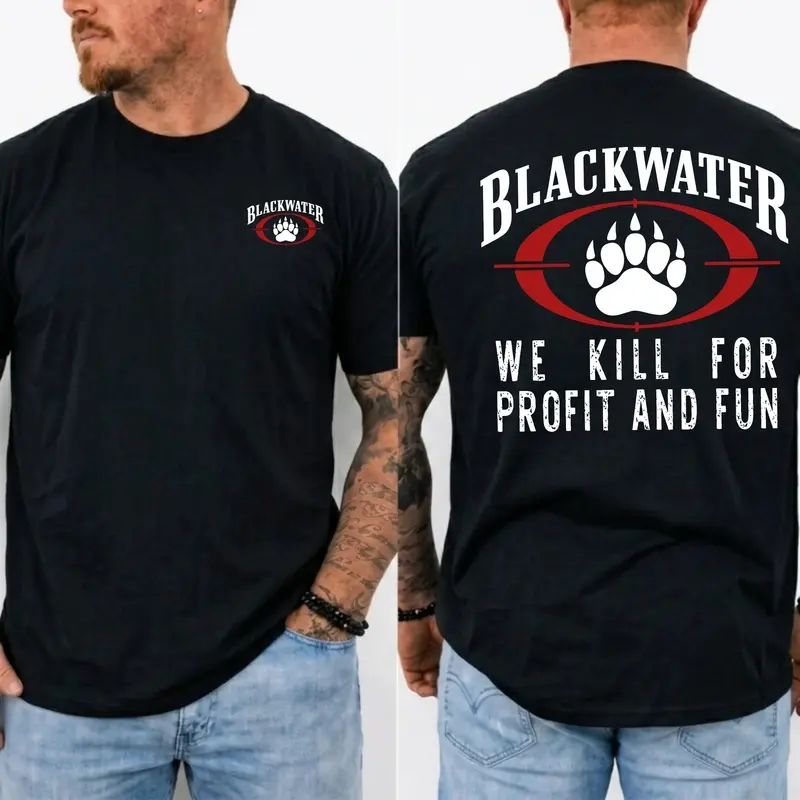 Blackwater We Kll For Profit And Fun Graphic T Shirt Men's Retro Tactical Logo Graphic Tee Outdoor Sports Apparel Gift Men, MADE IN USA