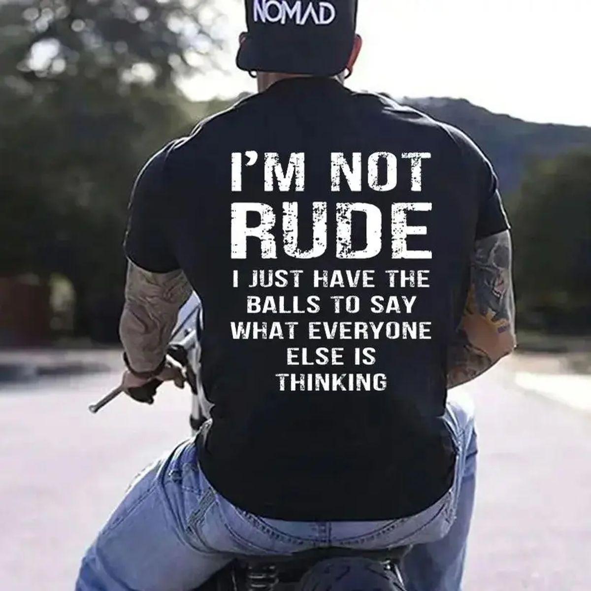 Crew Neck Cotton Polyester Graphic T-Shirt, "I’M Not Rude I Just Have The Balls To Say What Everyone Else Is Thinking" Funny Slogan Printed Tee, y2k Fashion Casual Streetwear Humor Shirt, Comfortable & Breathable Material, Everyday OutfitGifts, SuperYi