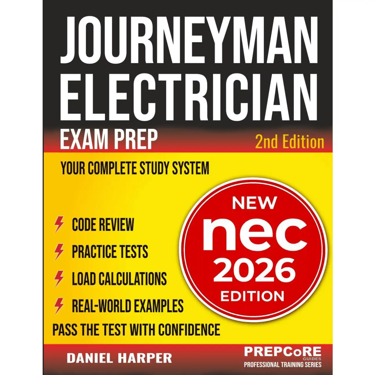 Journeyman Electrician Exam Prep - New NEC 2026 Edition: Your Complete Study System to Pass the Test with Confidence — Includes Practice Tests, Load Calculations, Code Review, and Real-World Examples