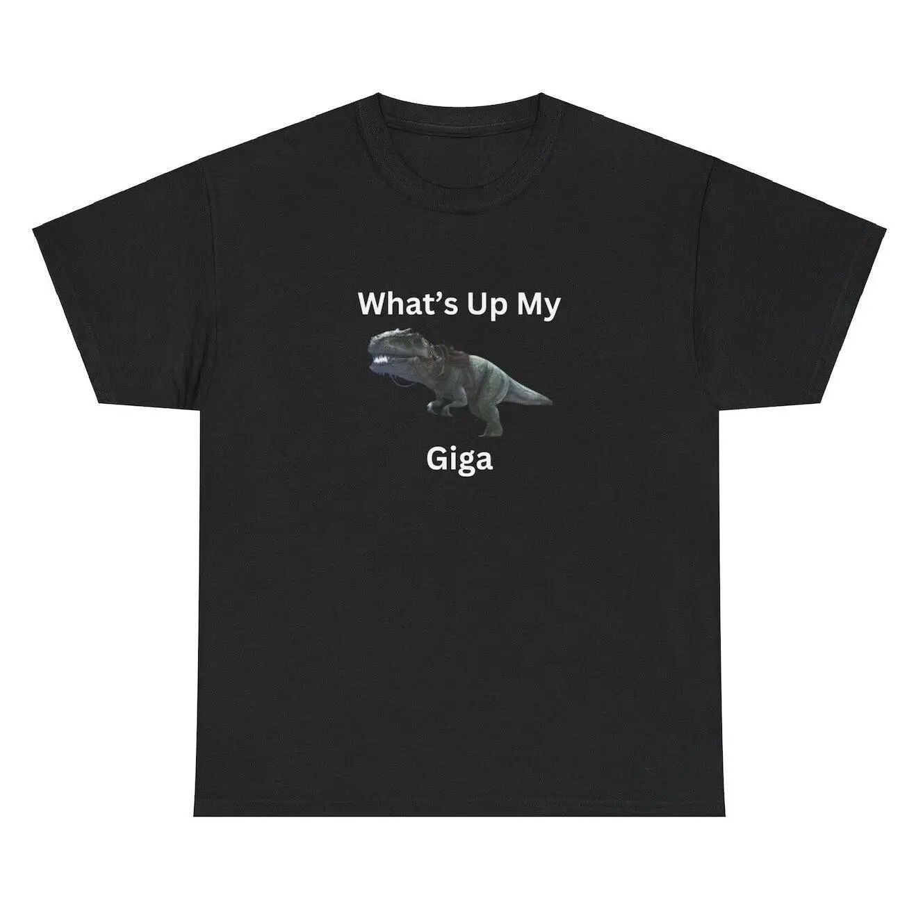 What's Up My Giga T Shirt Dinosaur Ark Survival Gen Z Dank Meme Tee