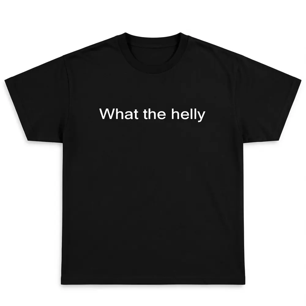 What The Helly T-shirt graphic tee Streetwear