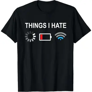 100%cotton Things I Hate Funny Programmer Gamer Computer Nerd Streaming T-Shirt