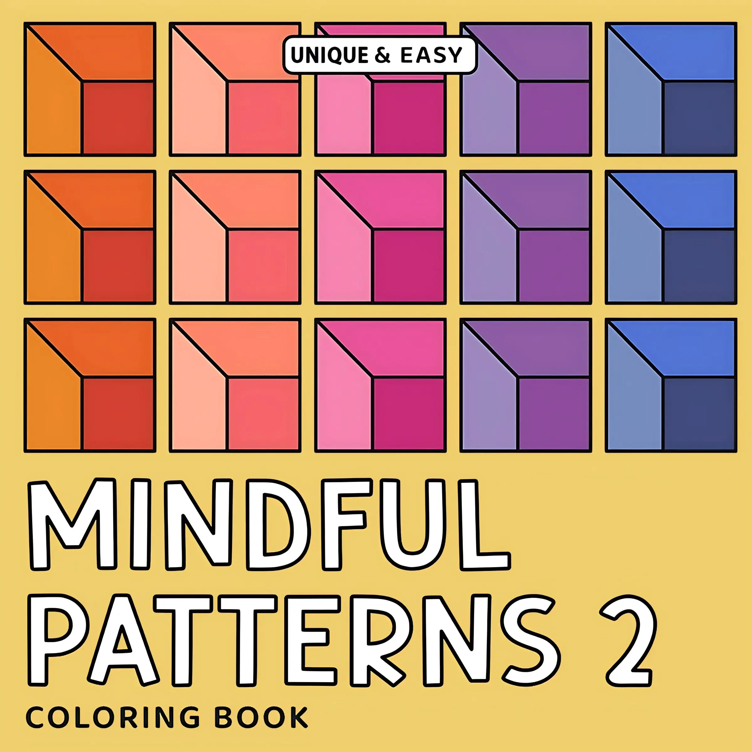 Mindful Patterns 2 Coloring Book | Unique Easy Simple Geometric Pattern Coloring Pages for Adults, Large Bold Line Mindfulness Stress Relief ASMR Anti-Anxiety Meditation Art Therapy Relaxing Gift