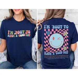 I’m Bout to Have a Good Day Christian Shirt,Motivational Faith Shirt, God Is Good T-shirt, Religious Gospel Tee, Inspirational Bible T-Shirt