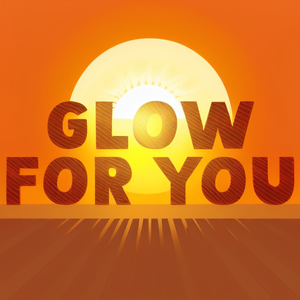Glow for You