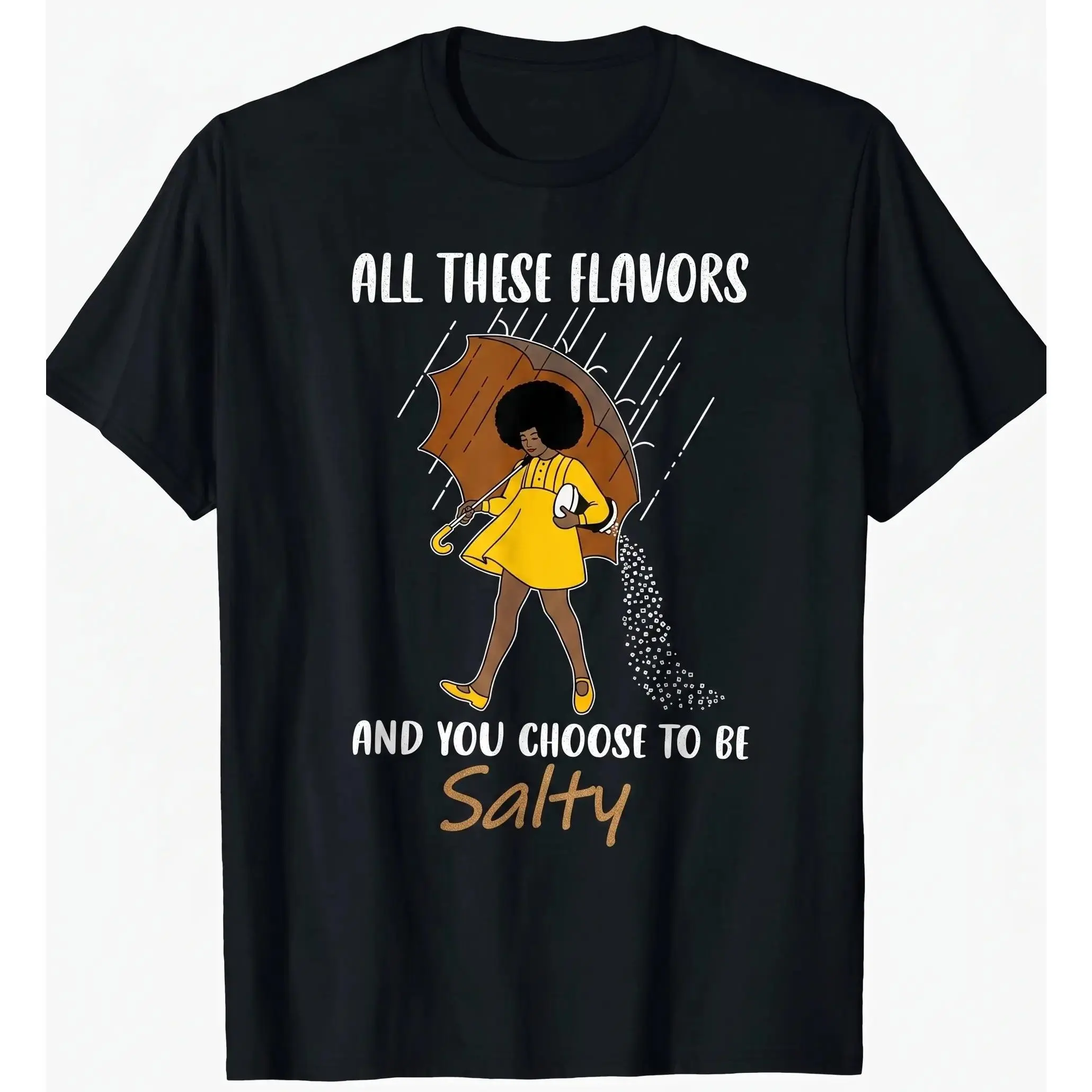 [100% cotton]Chose to Be A Salty Women Black Melanin Girls Funny T-Shirt angel summer ootd casual cotton menswear oversized tshirt men fashion comfortable simple design
