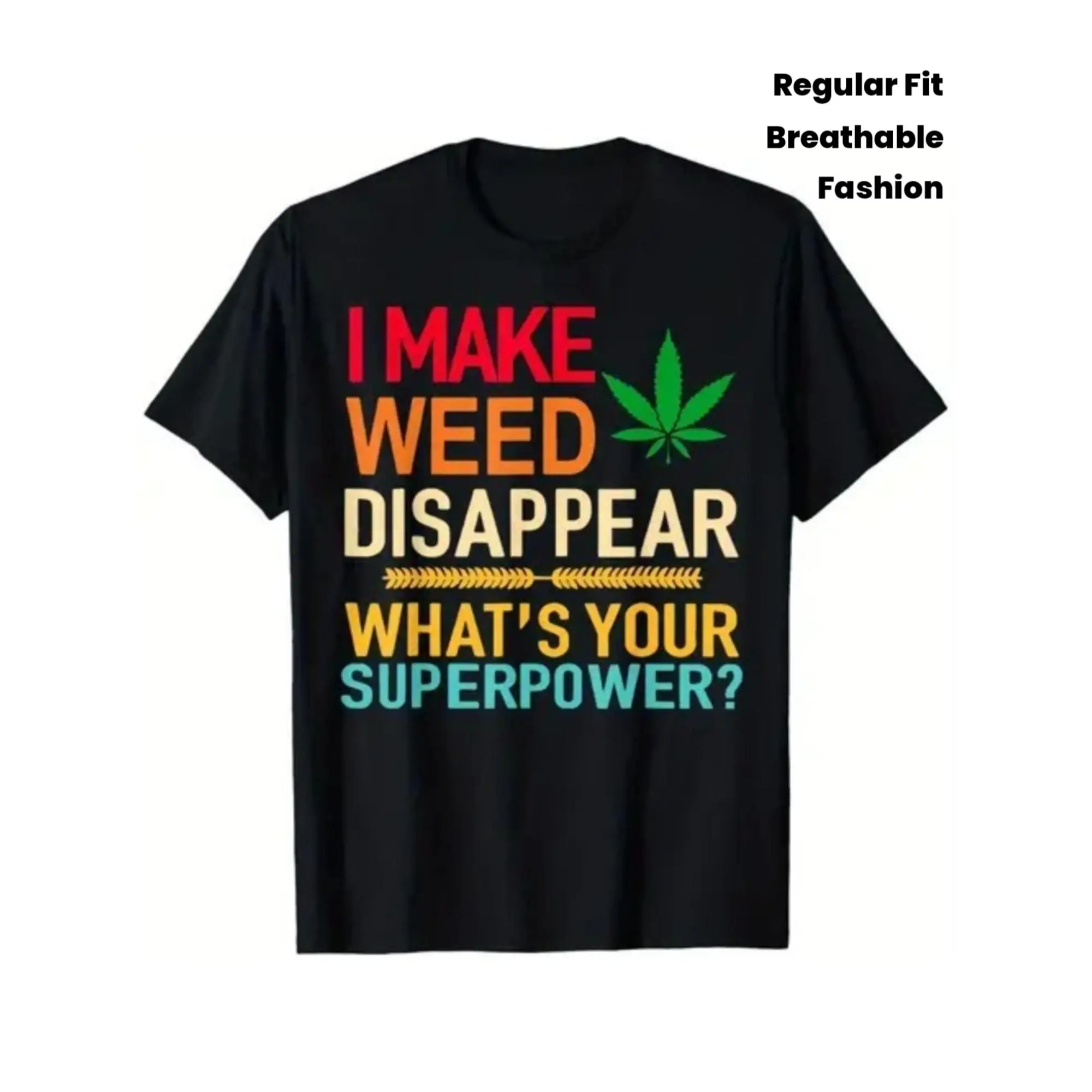 Men'S Funny Culture T-Shirt - "I Make Weed Disappear" Slogan & Leaf Graphic, Breathable Crew Neck Tee, Regular Fit Short Sleeve, All-Season Casual Top for Weed Smokers, Humorous Gift for Men, Smoker Apparel, Statement Shirt, Trendy Summer Shirt
