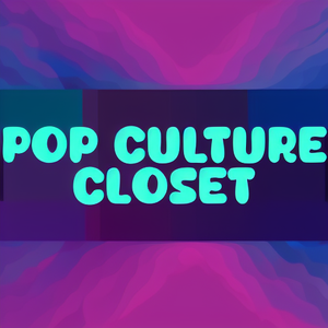 Pop Culture Closet