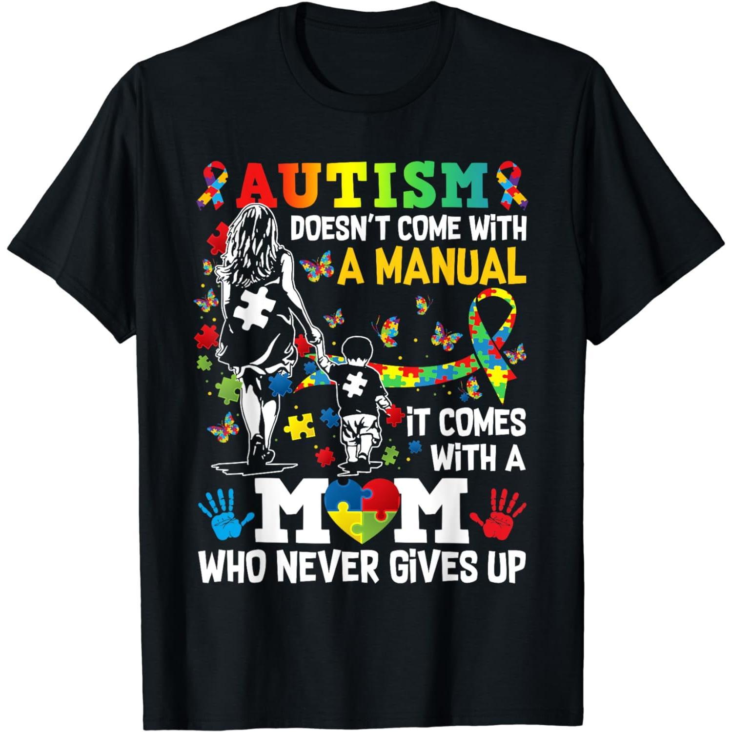 Autism Mom Doesn't Come With A Manual Autism Women Awareness T-Shirt