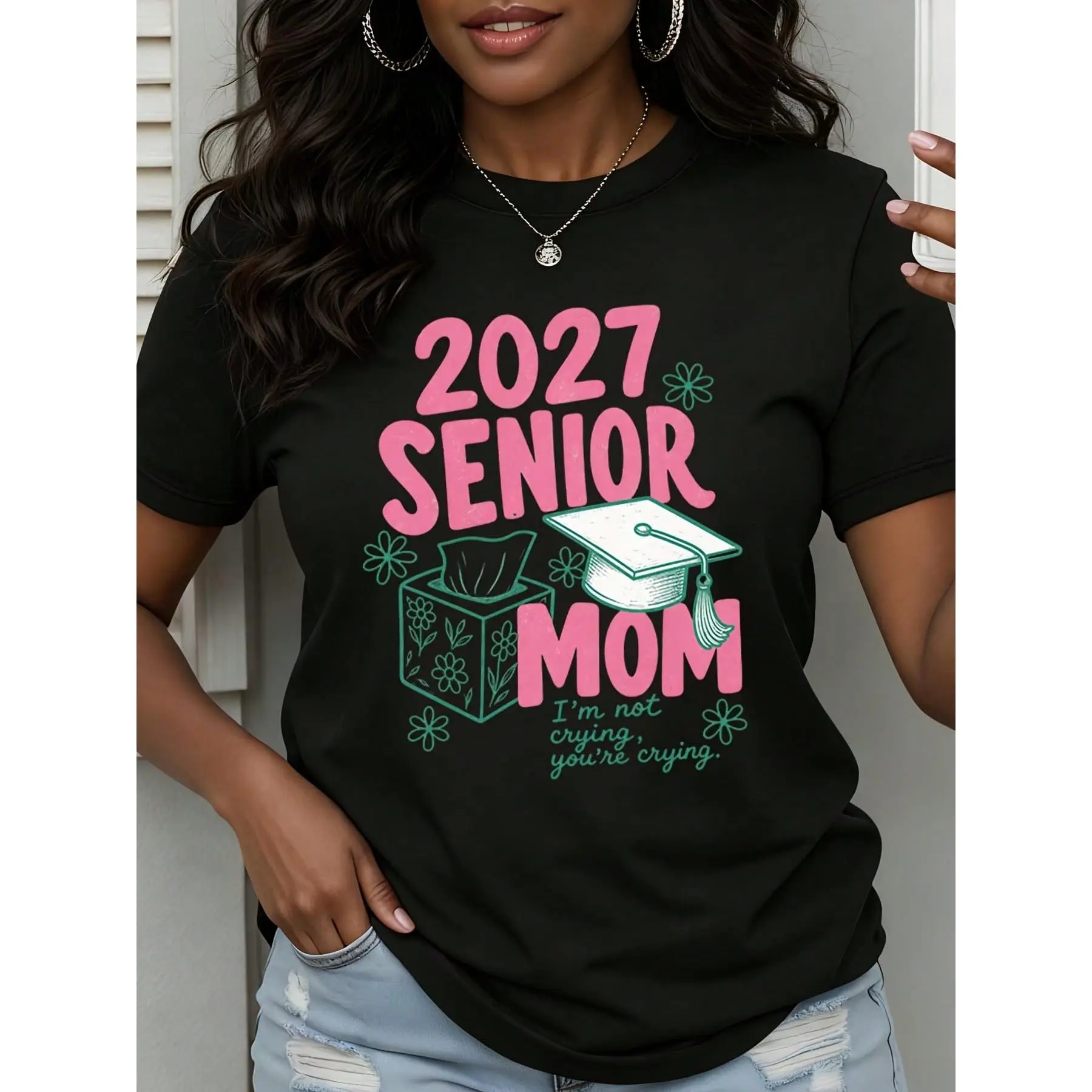Senior Mom 2027 Graduation Short-Sleeve Round-Neck T-Shirt, Funny 'I'm Not Crying' Graphic Print, 100% Cotton Casual Regular-Fit Knitted Sports Top, Shortsleeve