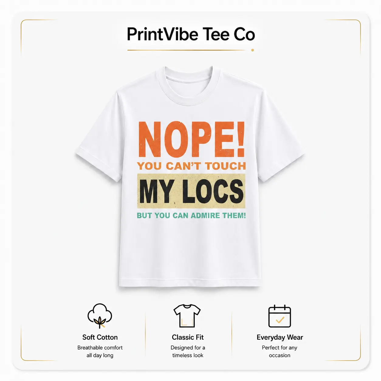 Cotton(pure) Nope You Can't Touch My Locs Dreadlocks T-Shirt