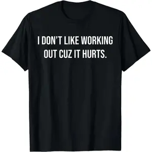 [100% Cotton] I Don't Like Working Out Cuz It Hurts T-Shirt -  ,Trendy T-shirt - Short Sleeve Men Regular Fit Casual Streetwear Men Gifts graphic tees