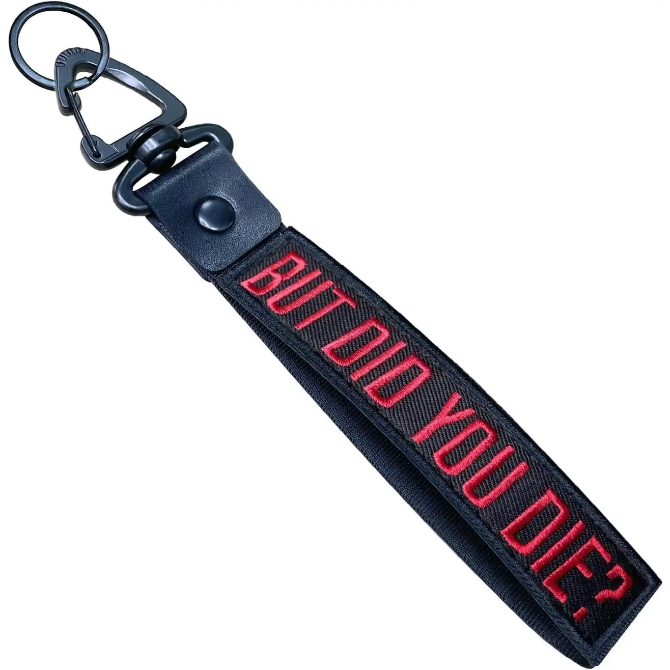 BUT DID YOU DIE Personalized Keychain, Wrist Lanyard Wristlet Strap for Luggage, Key Ring Accessories, Motorcycle, Car Keys(Gift)