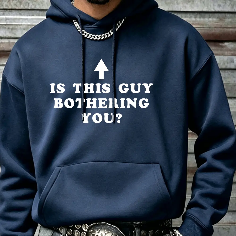 "Is This Guy Bothering You" Funny Meme Graphic Hoodie | Unisex Sarcastic Arrow Pullover Sweatshirt, Oversized Streetwear Gag Gift Casual Long Sleeve