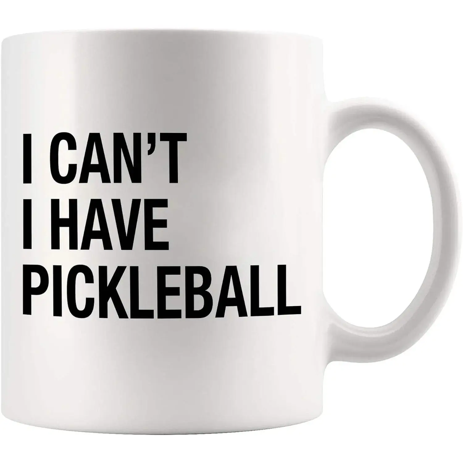 11 oz White Ceramic Coffee Mug, Novelty Drinkware with Humorous "I Can’t I Have Pickleball" Text, High-Gloss Modern Finish, Double-Sided Print, Pickleball Player Gift Idea for Men