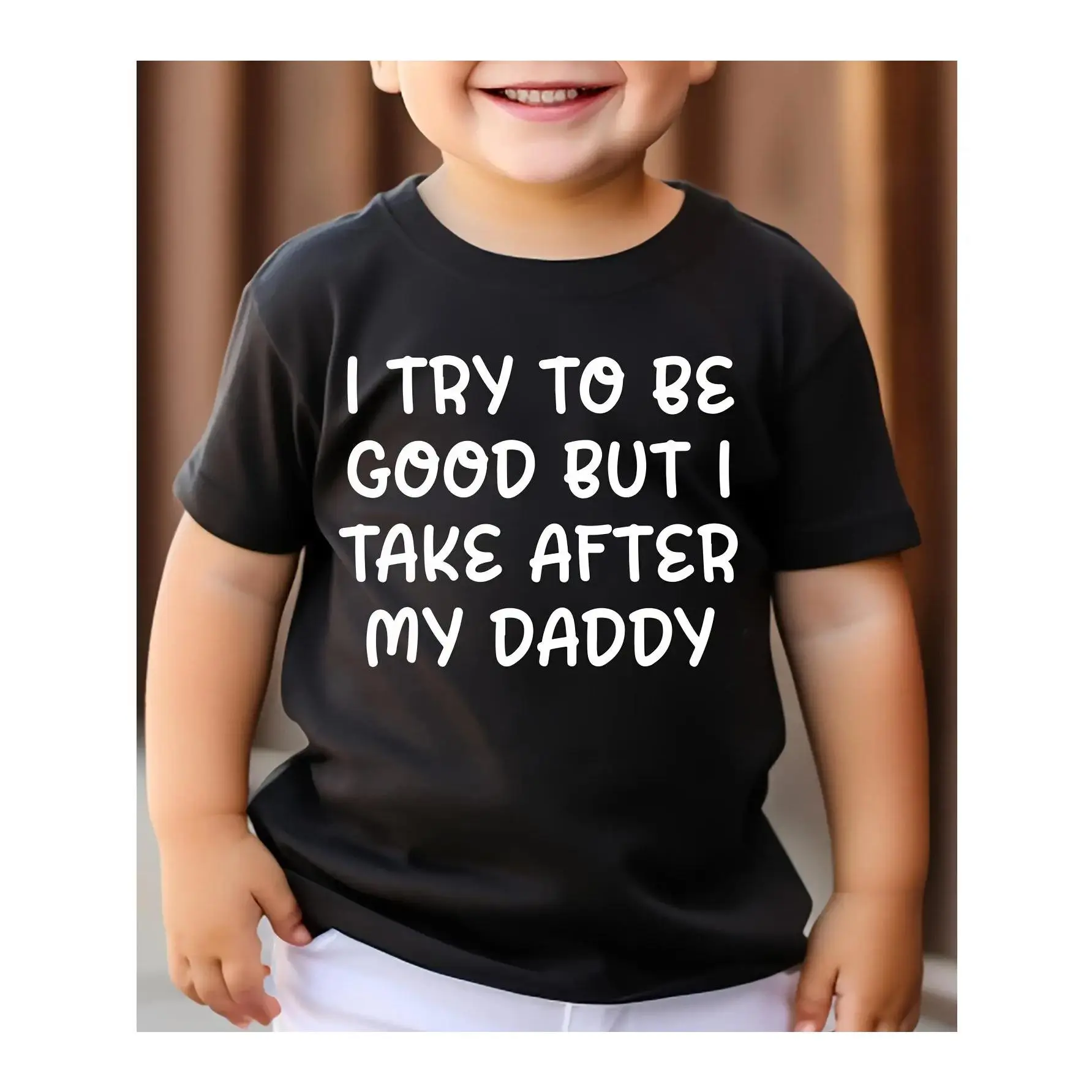 Boys' 100% Cotton T-Shirt "I Try to Be Good But I Take After My Daddy" Funny Graphic Print - Black with White Lettering, Round Neck Short Sleeve Casual Summer Top, Machine Washable Regular Fit, Boy T Shirt