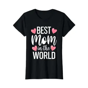 Fun Mother's Day Mom T-Shirt - Best Mom in The World Best Mom Ever Graphic Tee, Ideal Gift for Mom, Wife, New Mom & Mother's Day, Family Gatherings, Mom Gifts PLK0125