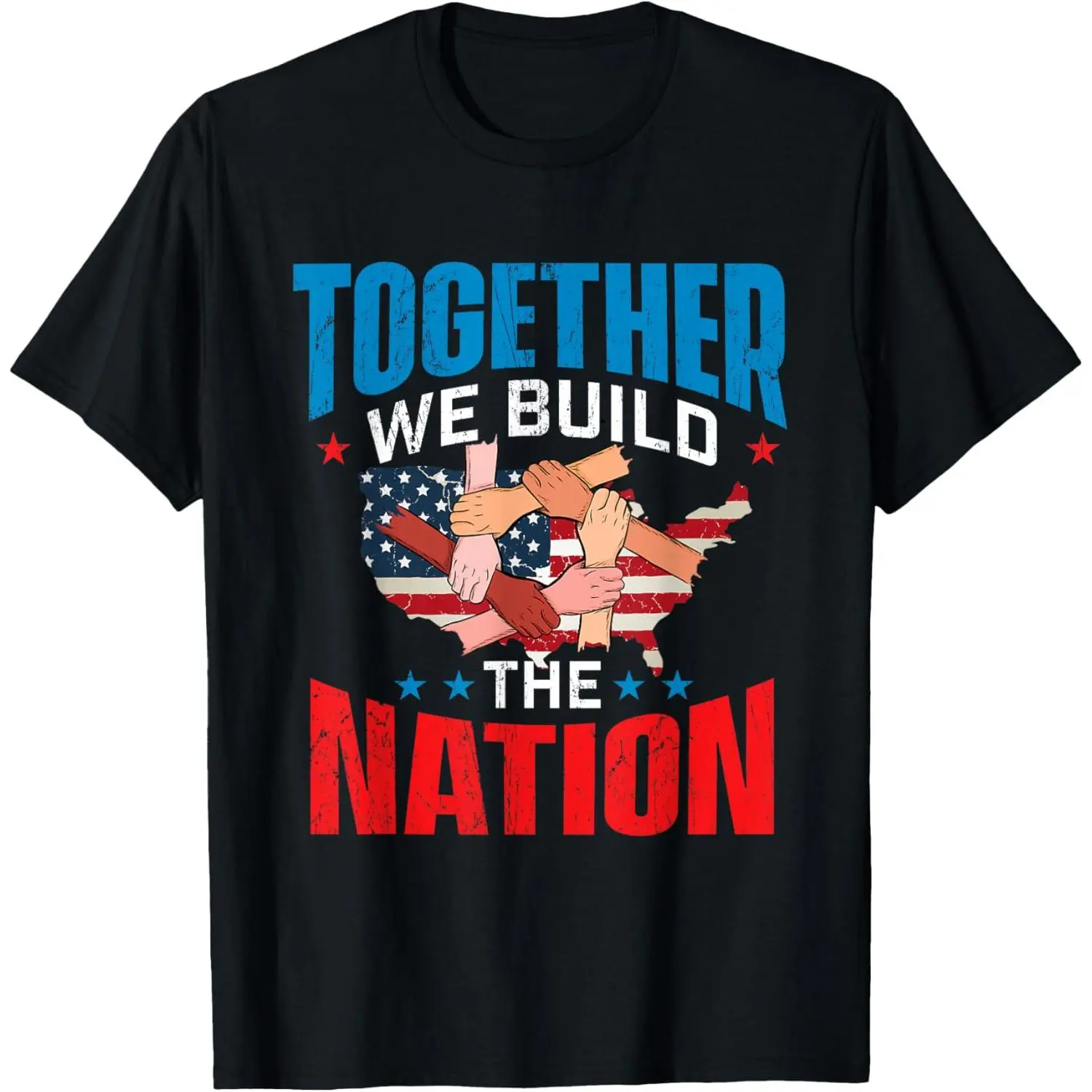Together We Build The Nation - Labor Day Union Worker T-Shirt